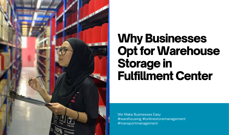 Why Businesses Opt for Warehouse Storage in Fulfillment Center