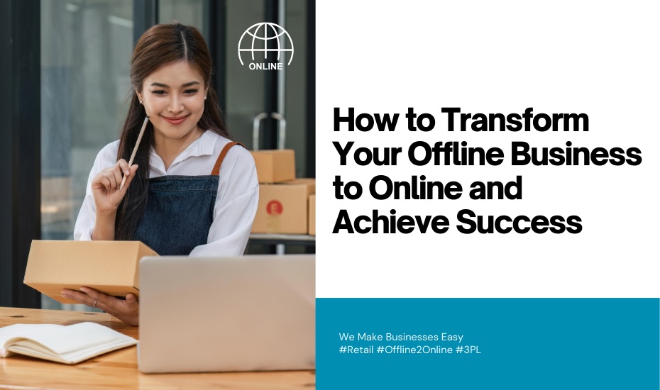 Malaysia - How to Transform Your Offline Business to Online and Achieve Success